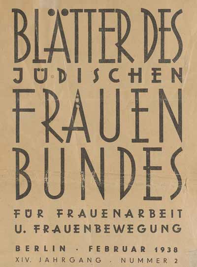 Titelseite"Blätter des jüdischen Frauenbundes". Für Frauenarbeit u. Frauenbewegung. Berlin Februar 1938. XiV. Jahrgang Nummer 2.